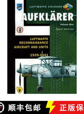 【3-4周达】Aufklarer Volume One: Luftwaffe Reconnaissance Aircraft and Units 1935-1941 - Luftwaffe Re... [9781857802689]