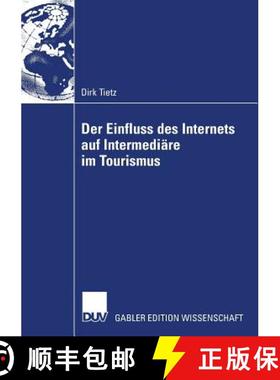 【3-4周达】Der Einfluss Des Internets Auf Intermediäre Im Tourismus [9783835007062]