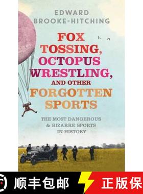 【3-4周达】Fox Tossing, Octopus Wrestling and Other Forgotten Sports [9781471148989]