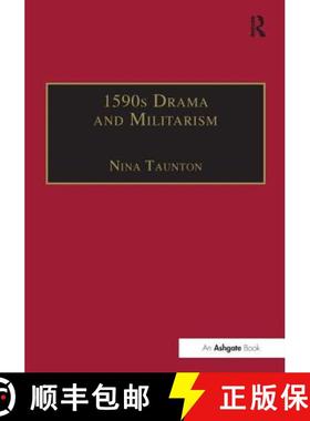 【3-4周达】1590s Drama and Militarism: Portrayals of War in Marlowe, Chapman and Shakespeare's Henry V [9780754602743]