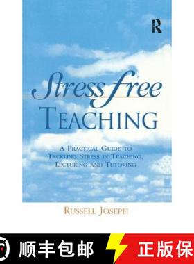 【3-4周达】Stress Free Teaching: A Practical Guide to Tackling Stress in Teaching, Lecturing and Tuto... [9781138421578]