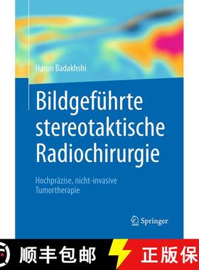 【3-4周达】Bildgeführte stereotaktische Radiochirurgie: Hochpräzise, nicht-invasive Tumortherapie (... [9783662547236]