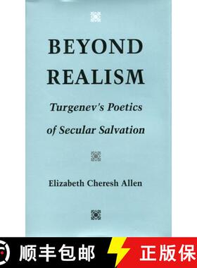 【3-4周达】Beyond Realism: Turgenev's Poetics of Secular Salvation [9780804718738]