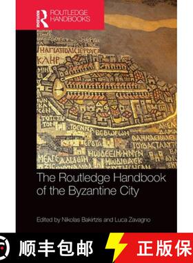 【3-4周达】The Routledge Handbook of the Byzantine City: From Justinian to Mehmet II (ca. 500 - ca.1500) [9781032603568]