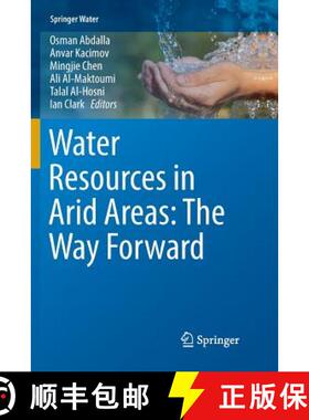 【3-4周达】Water Resources in Arid Areas: The Way Forward (Softcover reprint of the original 1st ed. ... [9783319847603]