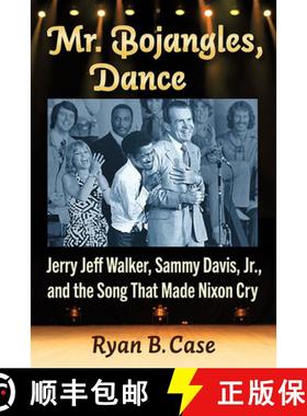 【3-4周达】Mr. Bojangles, Dance : Jerry Jeff Walker, Sammy Davis, Jr., and the Song That Made Nixon Cry [9781476692883]