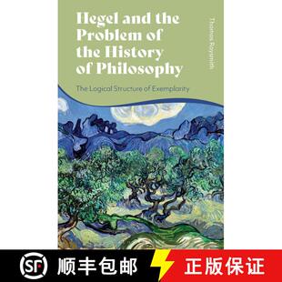 【3-4周达】精装 Hegel and the Problem of the History of Philosophy: The Logical Structure of Exemplarity [9781350423763]