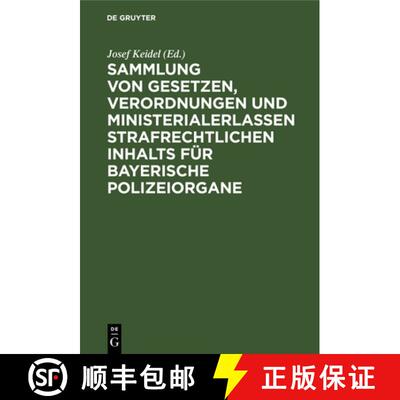 【3-4周达】精装 Sammlung Von Gesetzen, Verordnungen Und Ministerialerlassen Strafrechtlichen Inhalts ... [9783112369715]