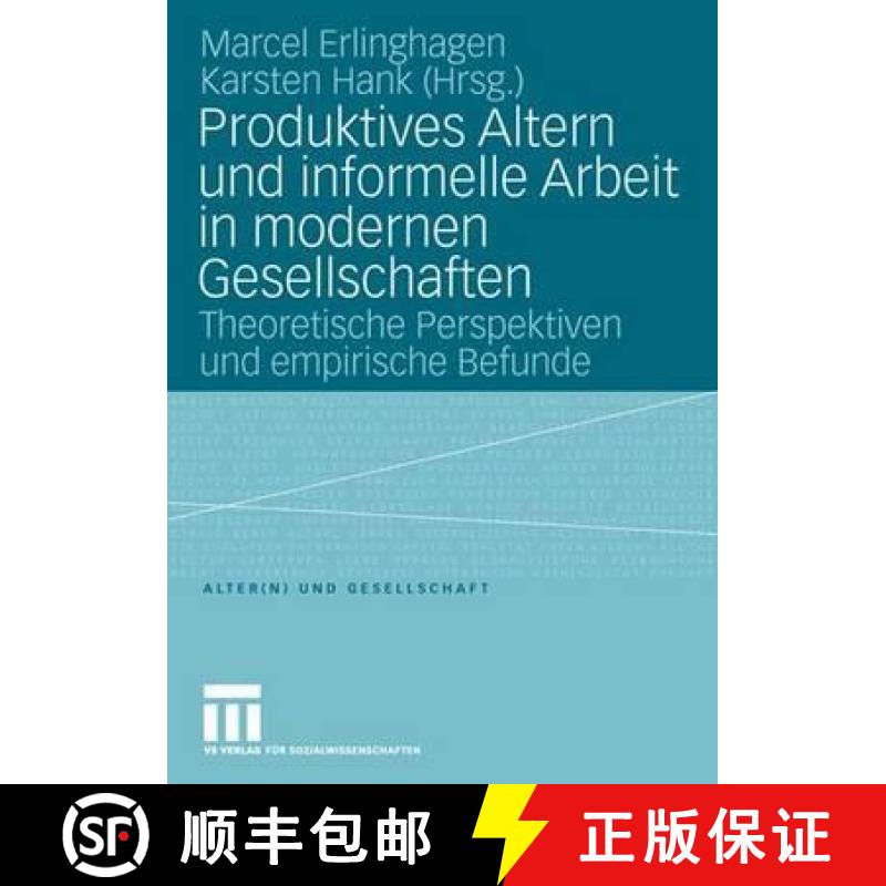 【3-4周达】Produktives Altern und informelle Arbeit in modernen Gesellschaften : Theoretische Perspek... [9783531158013]