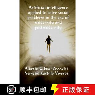 【3-4周达】Artificial Inteligecia applied to solve social problems in the era of modernity [9781300318163]