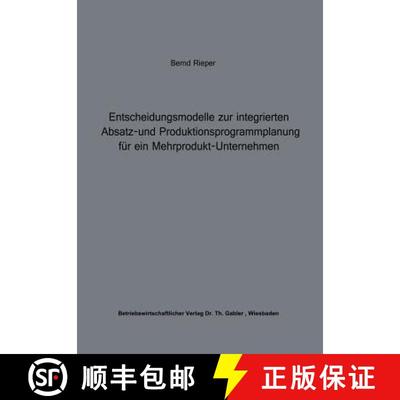 【3-4周达】Entscheidungsmodelle zur integrierten Absatz- und Produktionsprogrammplanung für ein Mehr... [9783409341226]
