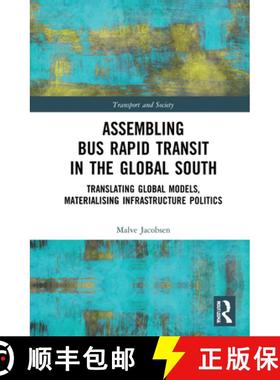 【3-4周达】Assembling Bus Rapid Transit in the Global South: Translating Global Models, Materialising... [9780367894771]