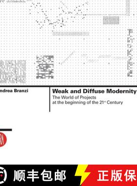【3-4周达】Weak and Diffuse Modernity: The World of Projects at the Beginning of the 21st Century [9788876246517]