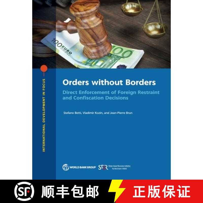 预订 Orders without Borders: Direct Enforcement of Foreign Restraint and Confiscation Decisions [9781464818301]