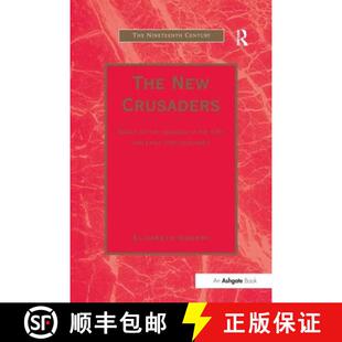 【3-4周达】The New Crusaders: Images of the Crusades in the 19th and Early 20th Centuries [9781138276826]