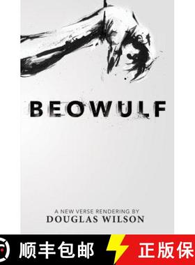 【3-4周达】Beowulf: A New Verse Rendering by Douglas Wilson [9781591281306]