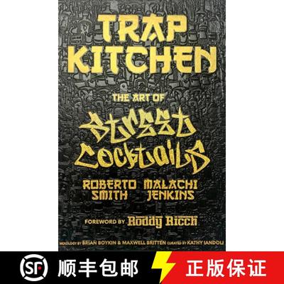 【3-4周达】Trap Kitchen: The Art of Street Cocktails: (Cocktail Crafting, Street-Style Mixology, Crea... [9781954220522]