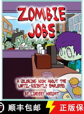 预订 Zombie Jobs: A coloring book about the until-recently employed [9780692372531]
