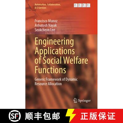 【3-4周达】Engineering Applications of Social Welfare Functions : Generic Framework of Dynamic Resour... [9783031205446]