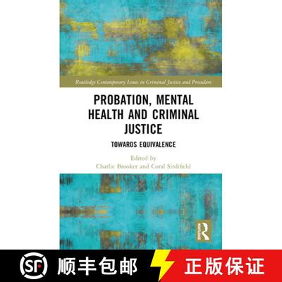 【3-4周达】Probation, Mental Health and Criminal Justice: Towards Equivalence [9781032044927]