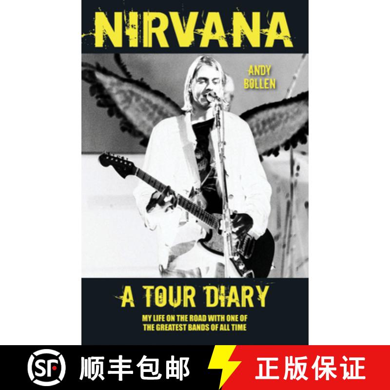 【2-3周达】Nirvana - A Tour Diary: My Life on the Road with One of the Greatest Bands of All Time [9781857828757]