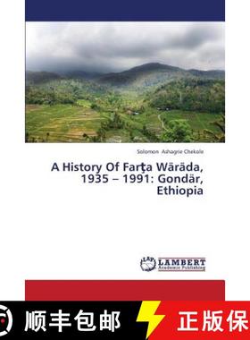 预订 A History of Far a Warada, 1935 - 1991: Gondar, Ethiopia [9783659358432]