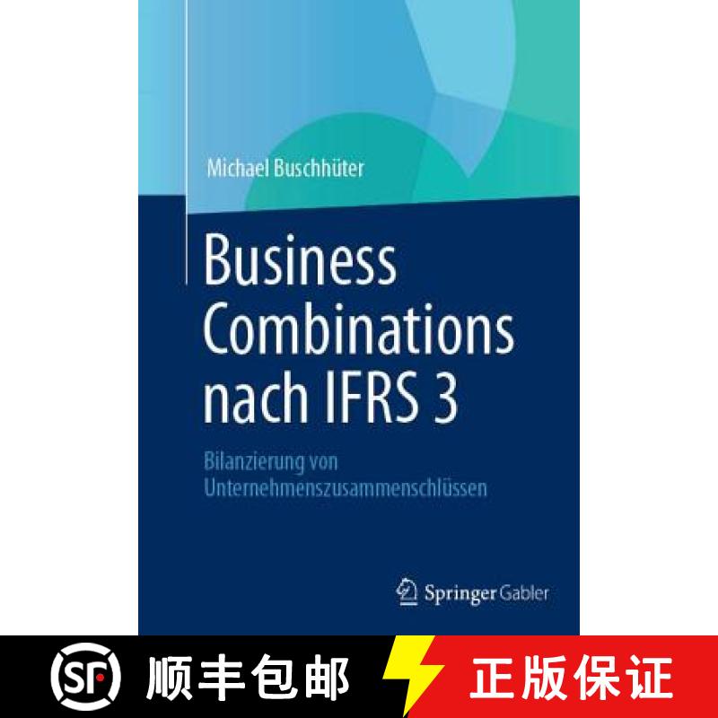 【3-4周达】Business Combinations nach IFRS 3 : Bilanzierung von Unternehmenszusammenschlüssen [9783834944672]
