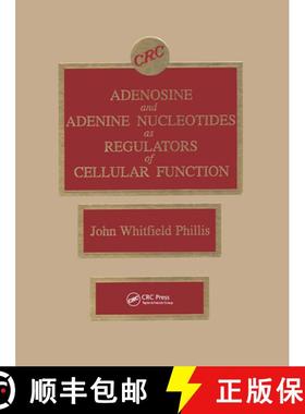 【3-4周达】Adenosine and Adenine Nucleotides as Regulators of Cellular Function [9780849369285]