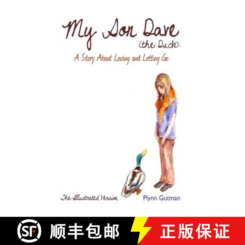 【3-4周达】My Son Dave (The Duck): A Story About Loving and Letting Go [9780990464648]