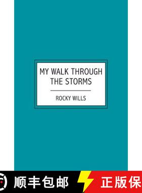 预订 My Walk Through the Storms: A Testimony To the Grace of God in Difficult Times [9781419630729]