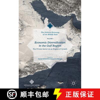 【3-4周达】精装 Economic Diversification in the Gulf Region, Volume I : The Private Sector as an Engi... [9789811057823]