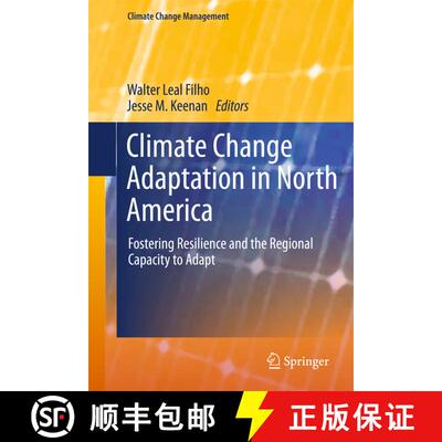 【3-4周达】精装 Climate Change Adaptation in North America : Fostering Resilience and the Regional Ca... [9783319537412]