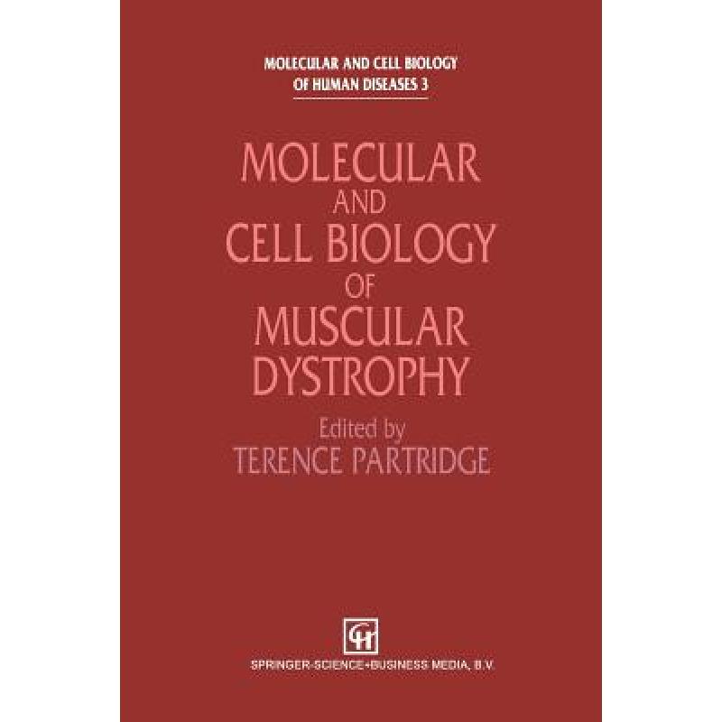 【4周达】Molecular and Cell Biology of Muscular Dystrophy [9789401046671] 书籍/杂志/报纸 科学技术类原版书 原图主图