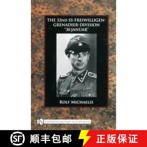 【3-4周达】精装 The 32nd SS-Freiwilligen-Grenadier-Division "30.Januar" [9780764331015]