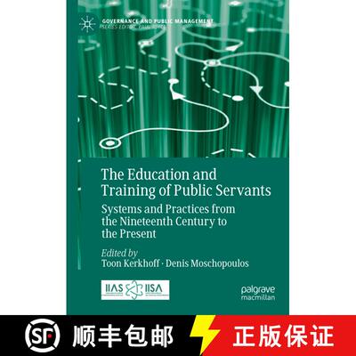 【3-4周达】精装 The Education and Training of Public Servants : Systems and Practices from the Ninete... [9783031376443]