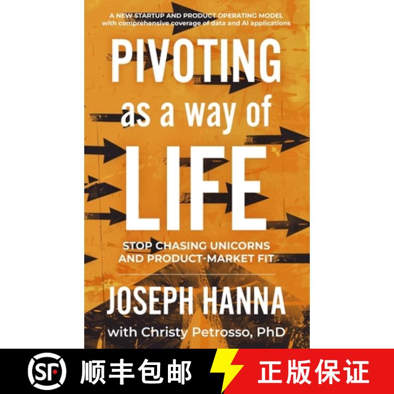 【2-3周达】Pivoting as a Way of Life: Stop Chasing Unicorns And Product-Market Fit [9798991585408]