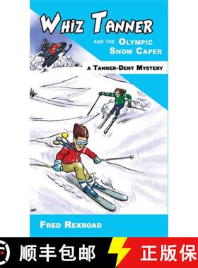 【3-4周达】Whiz Tanner and the Olympic Snow Caper [9781946650054]