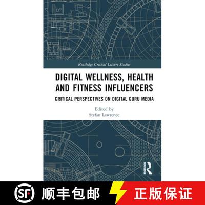 【3-4周达】Digital Wellness, Health and Fitness Influencers: Critical Perspectives on Digital Guru Media [9781032044422]