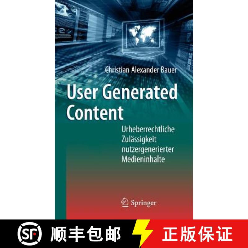【3-4周达】User Generated Content : Urheberrechtliche Zulässigkeit nutzergenerierter Medieninhalte [9783642200670]