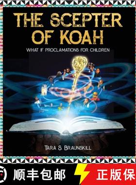预订 The Scepter of Koah: What if proclamations for children [9781662915819]