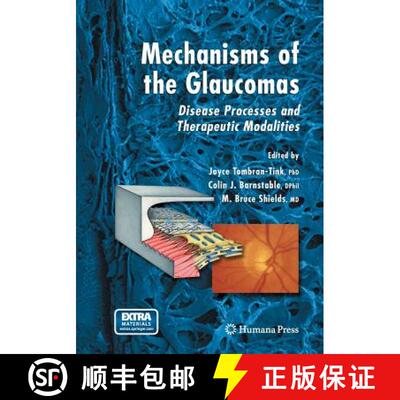 【3-4周达】Mechanisms of the Glaucomas : Disease Processes and Therapeutic Modalities [9781627039277]