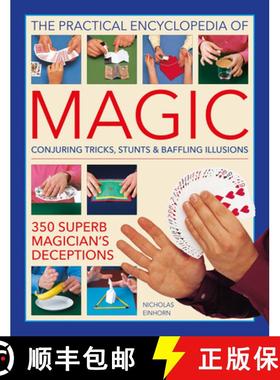 【3-4周达】The Practical Encyclopedia of Magic: Conjuring Tricks, Stunts & Baffling Illusions: 350 Su... [9780754835264]