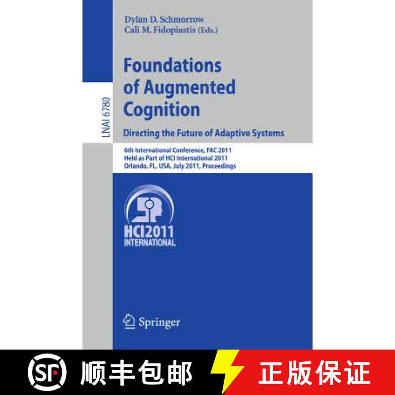 【3-4周达】Foundations of Augmented Cognition. Directing the Future of Adaptive Systems: 6th Internat... [9783642218514]