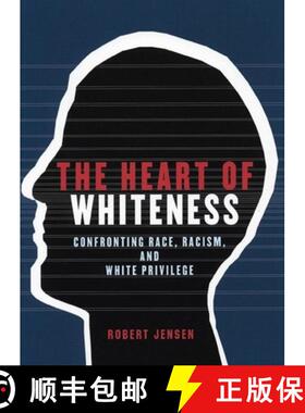 【3-4周达】The Heart of Whiteness: Confronting Race, Racism and White Privilege [9780872864498]