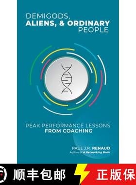 预订 Demigods, Aliens, & Ordinary People: Peak performance lessons from coaching [9789738860438]