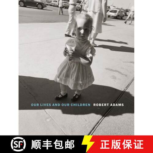 【3-4周达】精装 Robert Adams: Our Lives and Our Children: Photographs Taken Near the Rocky Flats Nucl... [9783958290976]