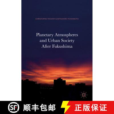 【3-4周达】精装 Planetary Atmospheres and Urban Society After Fukushima (1st ed. 2017) [9789811020063]
