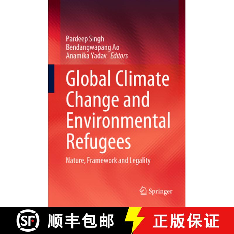 预订 Global Climate Change and Environmental Refugees: Nature, Framework and Legality [9783031248320]