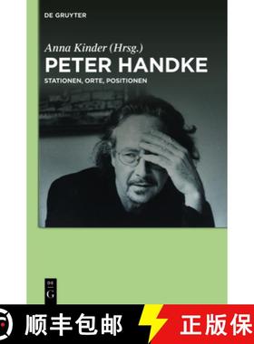 【3-4周达】Peter Handke：Stationen, Orte, Positionen [9783110553574]