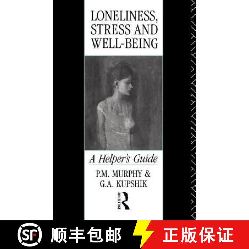 【3-4周达】Loneliness, Stress and Well-Being : A Helper's Guide [9780415070324]